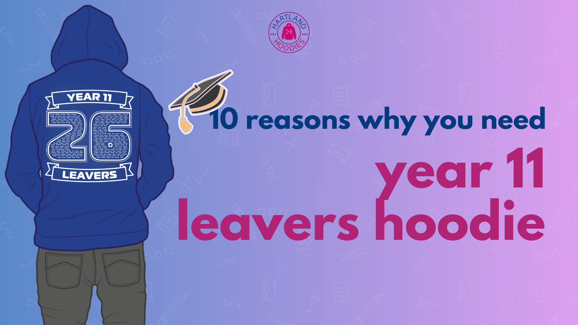 The Top 10 Reasons Why You Need A Year 11 Leavers Hoodie