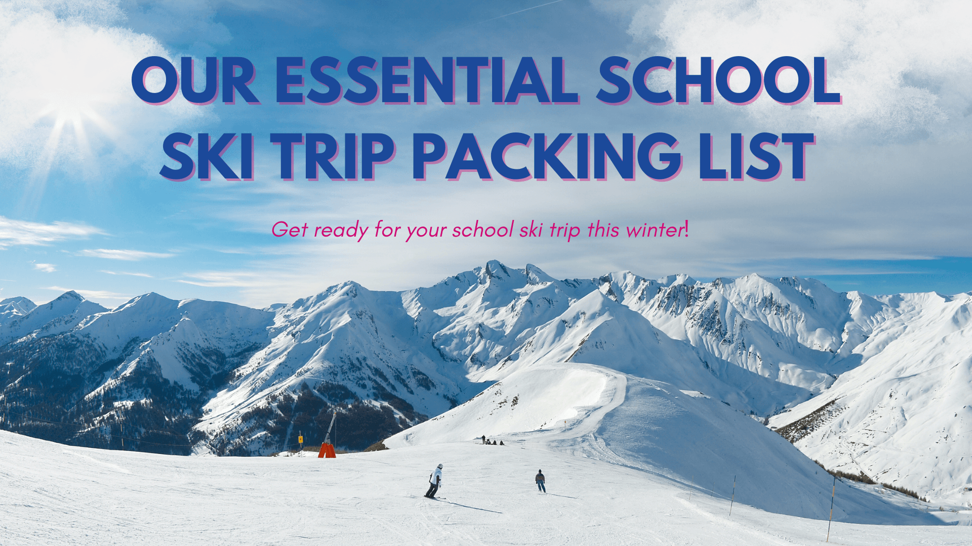 Our Essential School Ski Trip Packing List